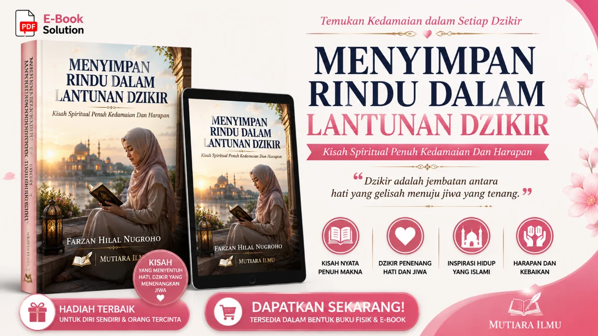 MENEMUKAN KEDAMAIAN SEJATI: MENGULAS KEDALAMAN SPIRITUAL DALAM EBOOK "MENYIMPAN RINDU DALAM LANTUNAN DZIKIR"