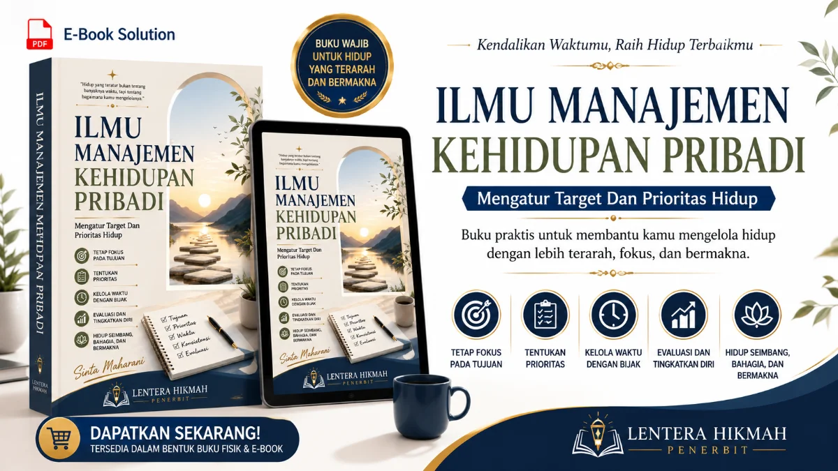 MENGUASAI SENI MANAJEMEN KEHIDUPAN PRIBADI: PANDUAN MENDALAM MENGATUR TARGET DAN SKALA PRIORITAS UNTUK MASA DEPAN YANG GEMILANG