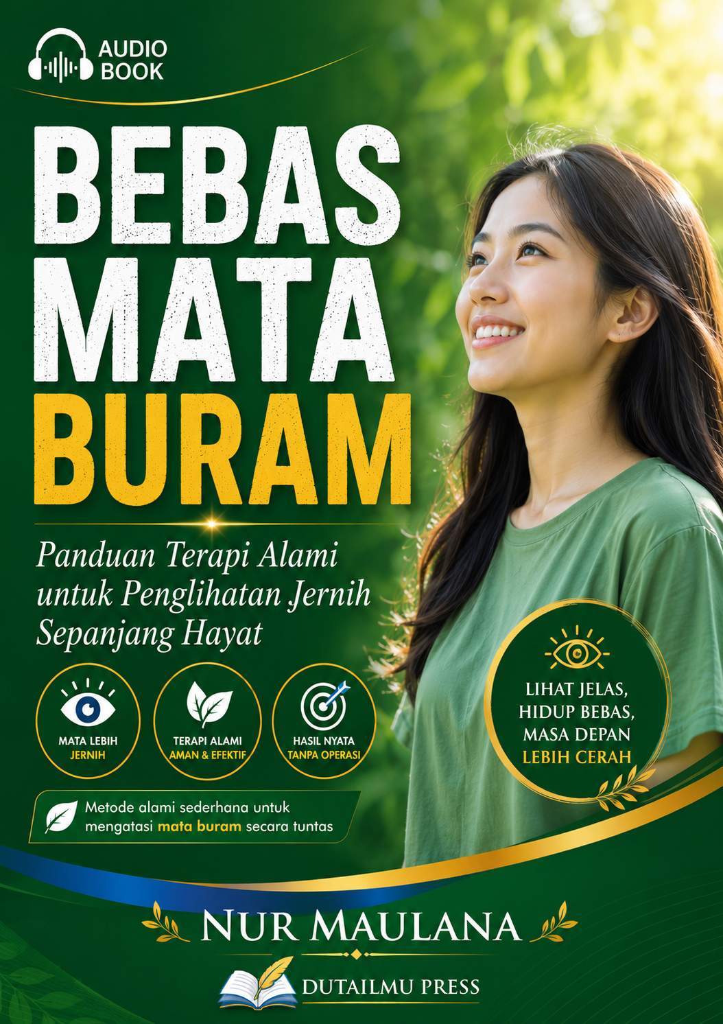 BEBAS MATA BURAM Panduan Terapi Alami untuk Penglihatan Jernih Sepanjang Hayat