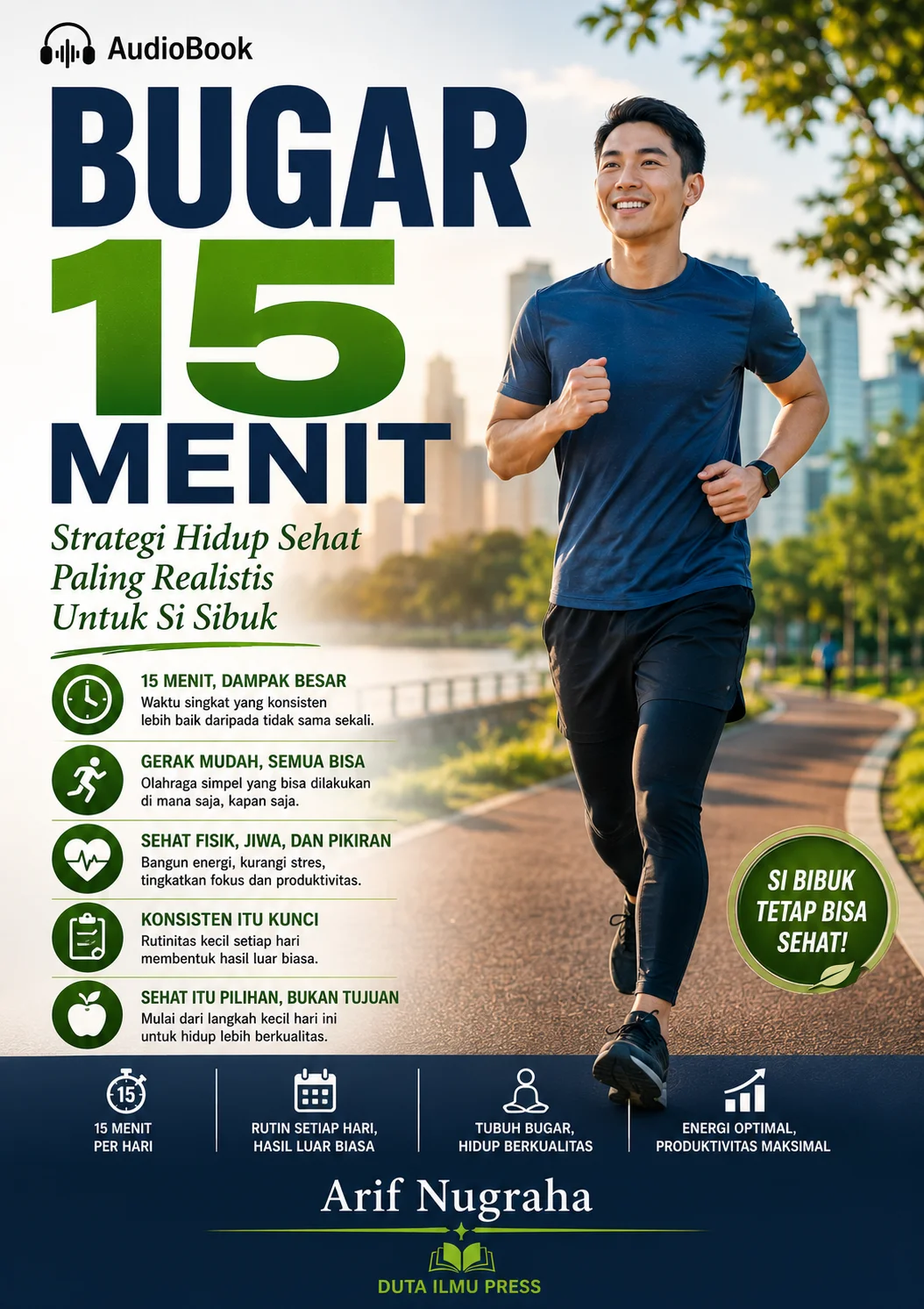 BUGAR 15 MENIT Strategi Hidup Sehat Paling Realistis Untuk Si Sibuk