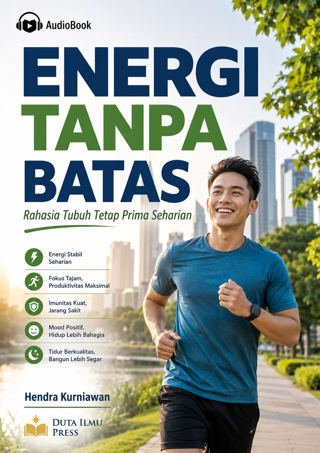 ENERGI TANPA BATAS  Rahasia Tubuh Tetap Prima Seharian