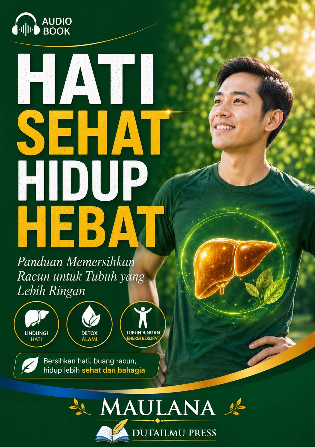 HATI SEHAT HIDUP HEBAT Panduan Membersihkan Racun untuk Tubuh yang Lebih Ringan