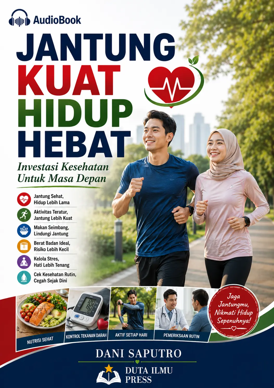 JANTUNG KUAT HIDUP HEBAT Investasi Kesehatan Untuk Masa Depan