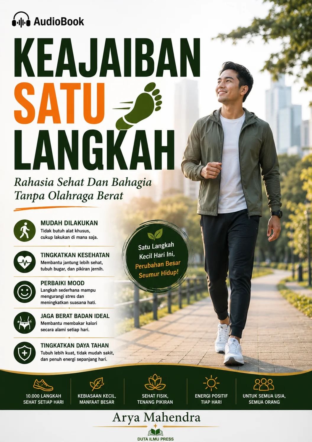 KEAJAIBAN SATU LANGKAH Rahasia Sehat Dan Bahagia Tanpa Olahraga Berat