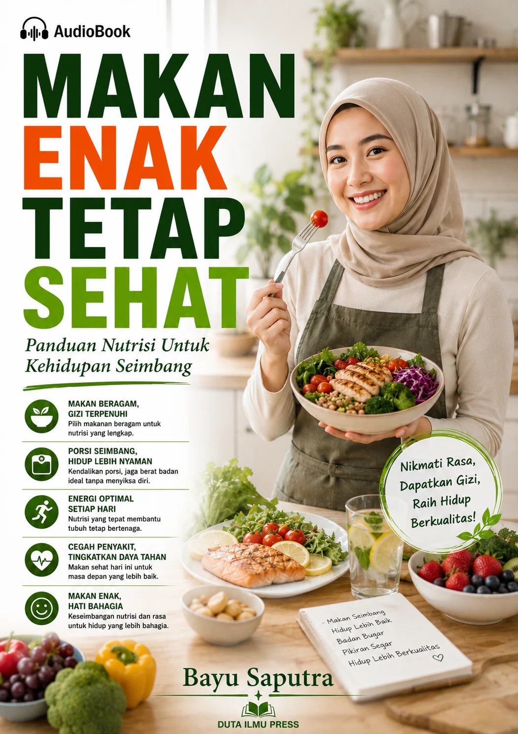 MAKAN ENAK TETAP SEHAT Panduan Nutrisi Untuk Kehidupan Seimbang