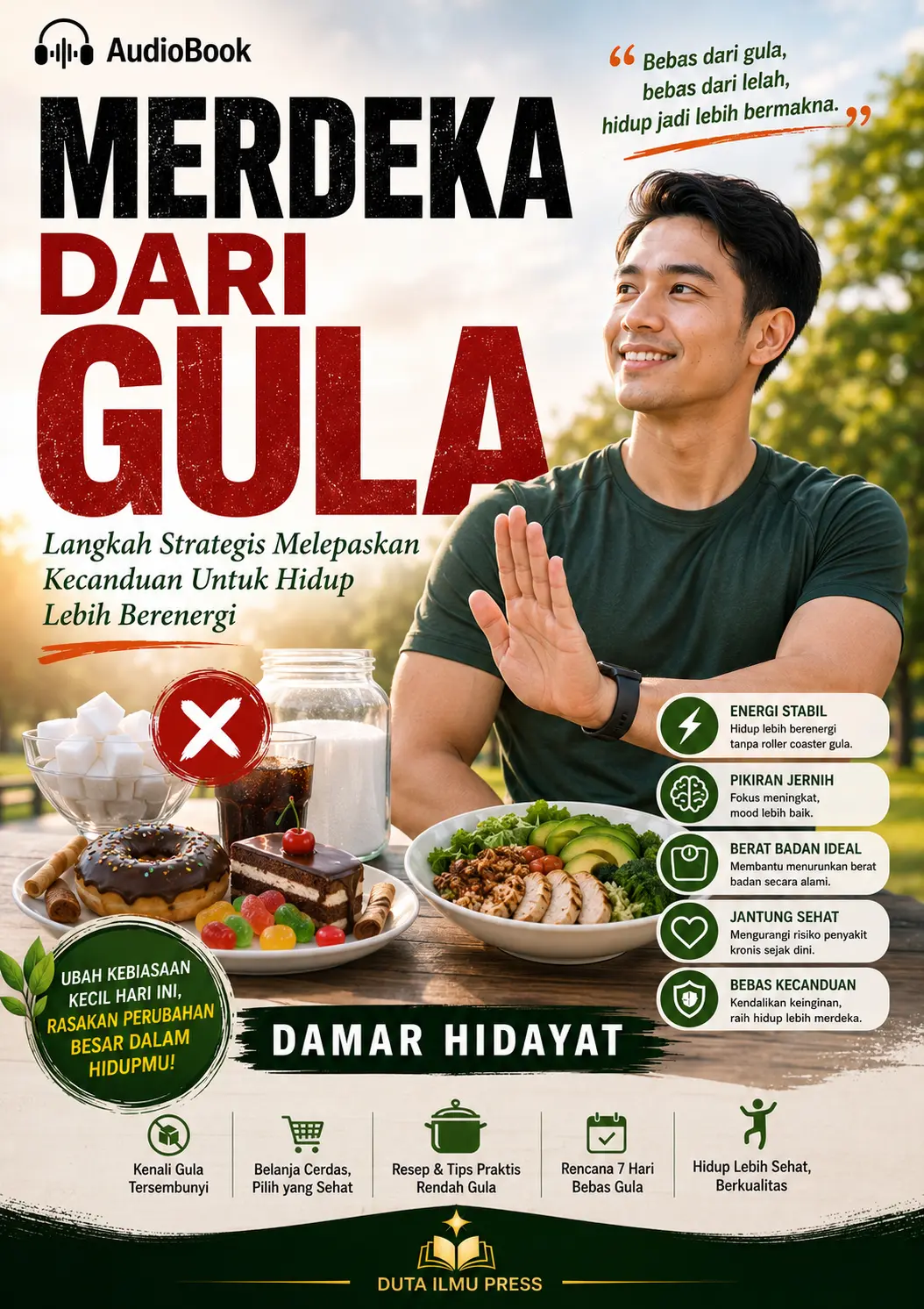 MERDEKA DARI GULA Langkah Strategis Melepaskan Kecanduan Untuk Hidup Lebih Berenergi