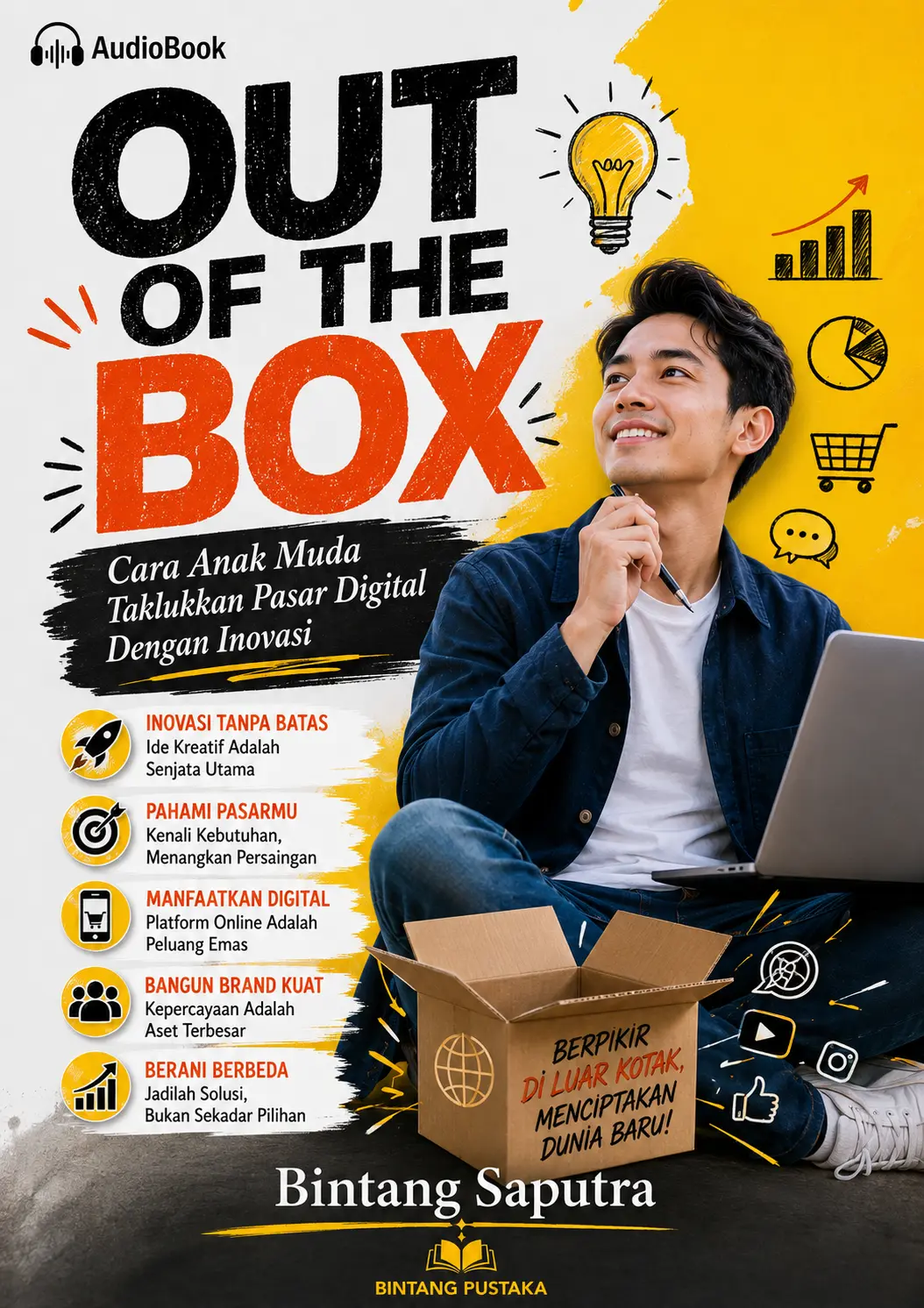 OUT OF THE BOX Cara Anak Muda Taklukkan Pasar Digital Dengan Inovasi