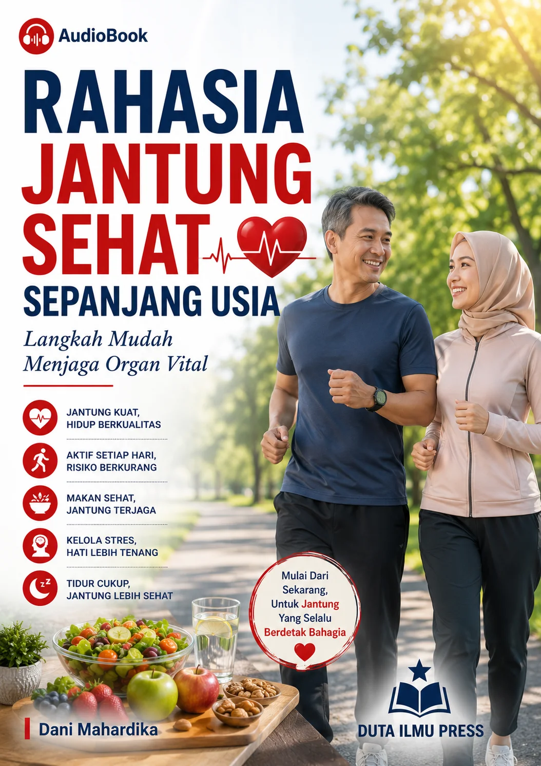 RAHASIA JANTUNG SEHAT SEPANJANG USIA Langkah Mudah Menjaga Organ Vital