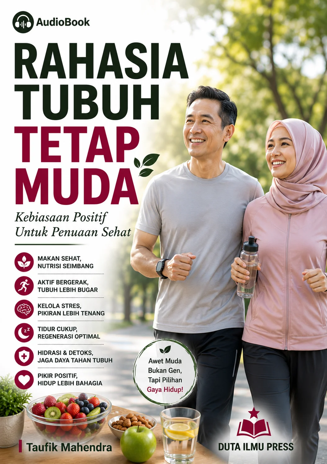 RAHASIA TUBUH TETAP MUDA Kebiasaan Positif Untuk Penuaan Sehat