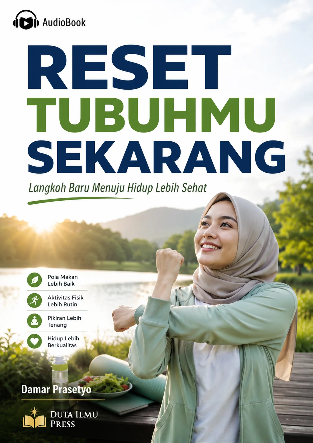 RESET TUBUHMU SEKARANG Langkah Baru Menuju Hidup Lebih Sehat