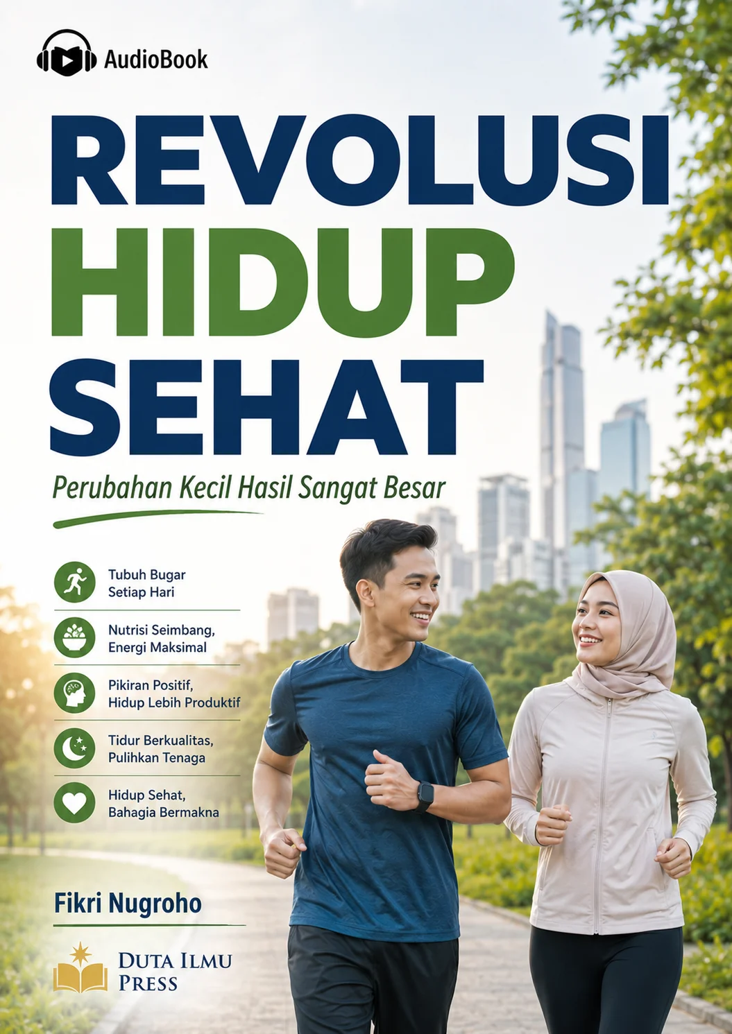 REVOLUSI HIDUP SEHAT Perubahan Kecil Hasil Sangat Besar