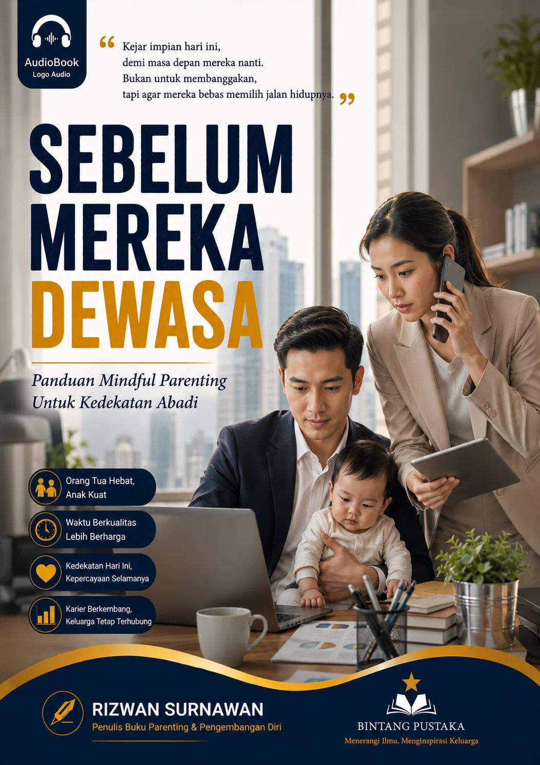  SEBELUM MEREKA DEWASA Panduan Mindful Parenting Untuk Kedekatan Abadi