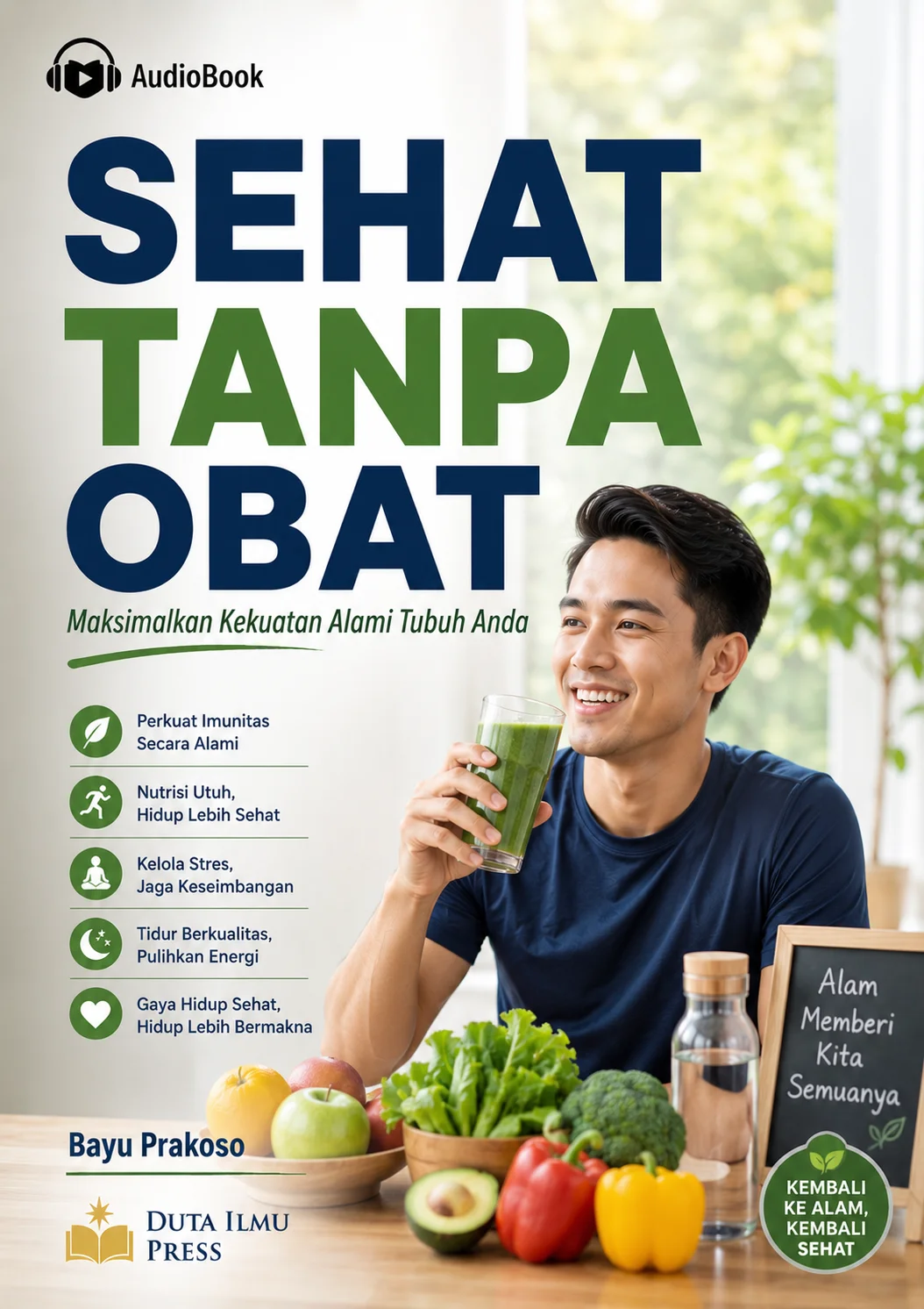 SEHAT TANPA OBAT Maksimalkan Kekuatan Alami Tubuh Anda