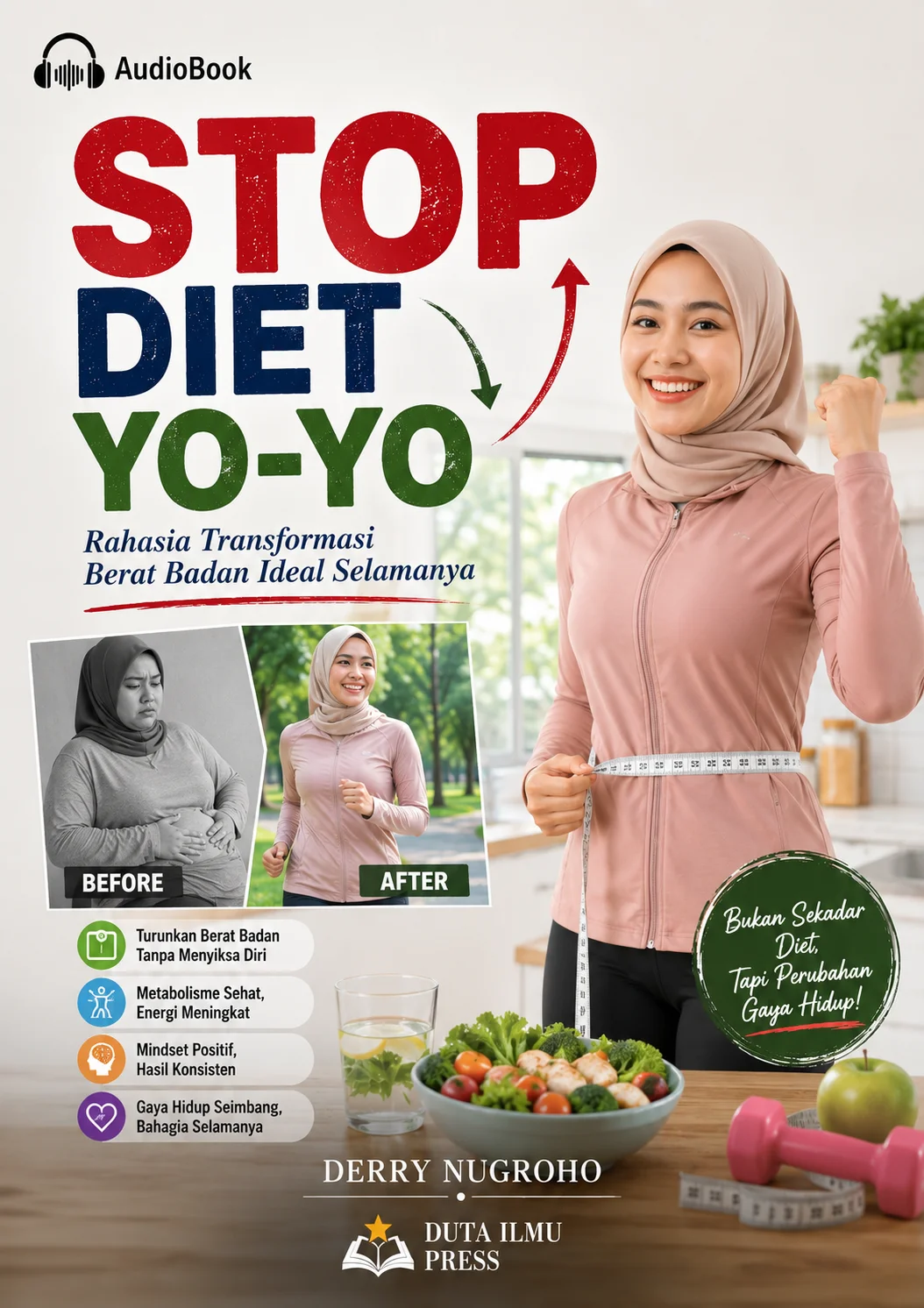 STOP DIET YO-YO Rahasia Transformasi Berat Badan Ideal Selamanya
