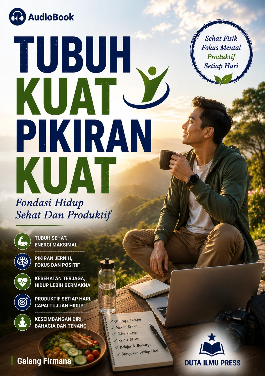 TUBUH KUAT PIKIRAN KUAT Fondasi Hidup Sehat Dan Produktif