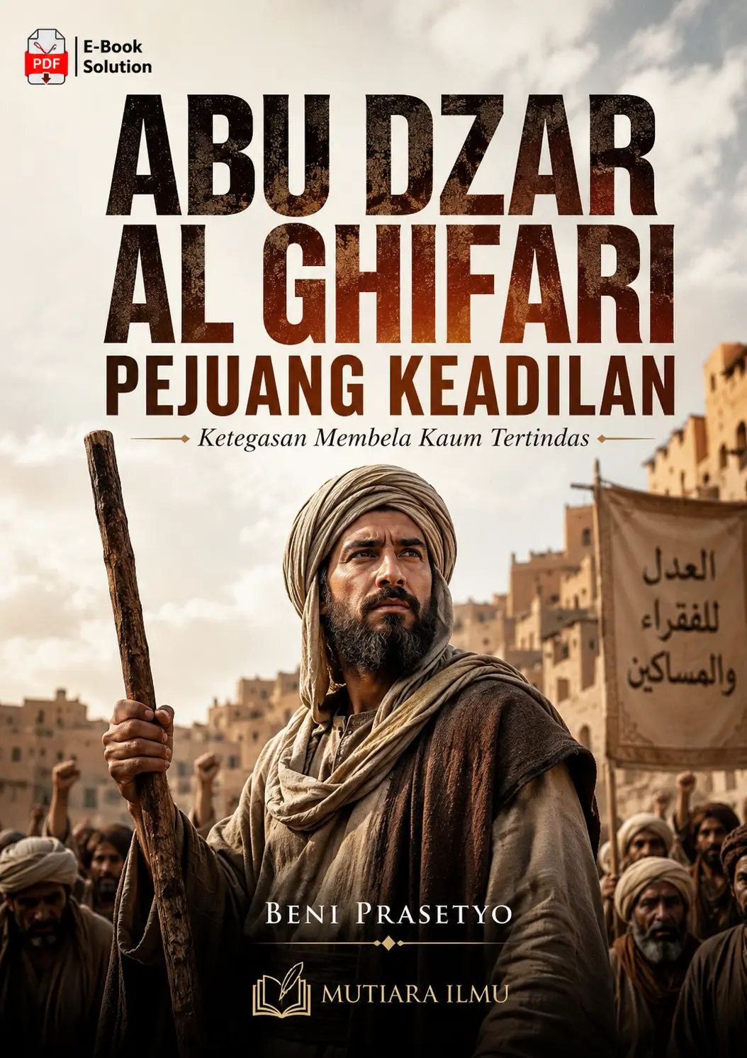 ABU DZAR AL GHIFARI PEJUANG KEADILAN - Ketegasan Membela Kaum Tertindas