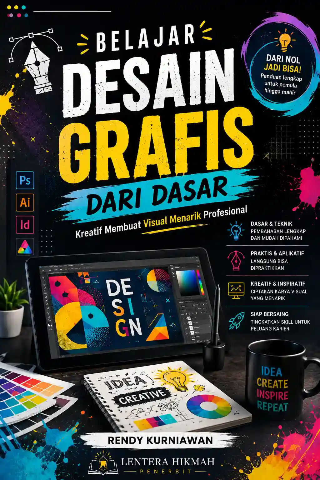 BELAJAR DESAIN GRAFIS DARI DASAR - Kreatif Membuat Visual Menarik Profesional