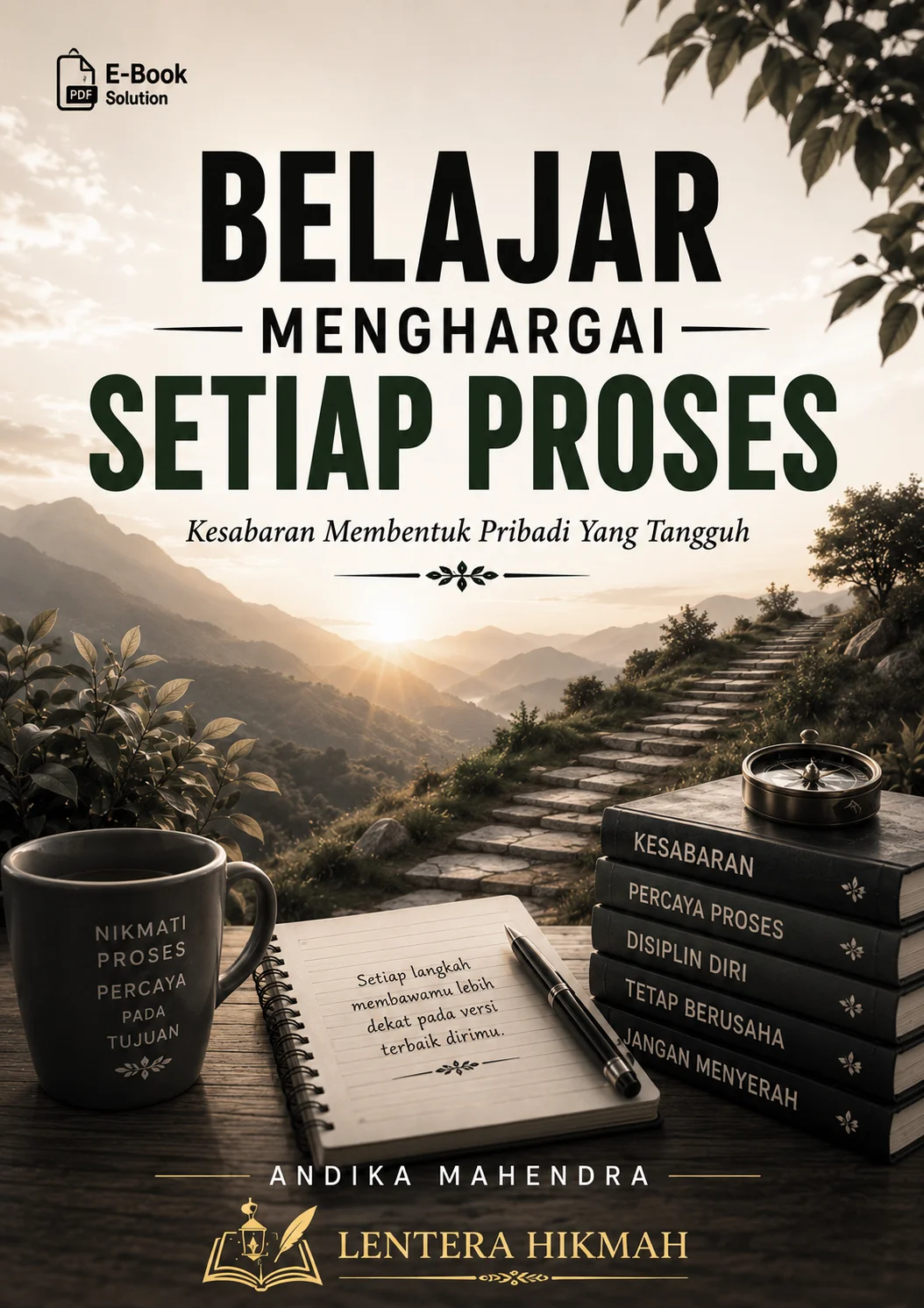 BELAJAR MENGHARGAI SETIAP PROSES-Kesabaran Membentuk Pribadi Yang Tangguh