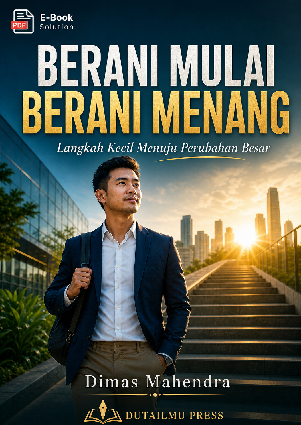 BERANI MULAI BERANI MENANG Langkah Kecil Menuju Perubahan Besar	