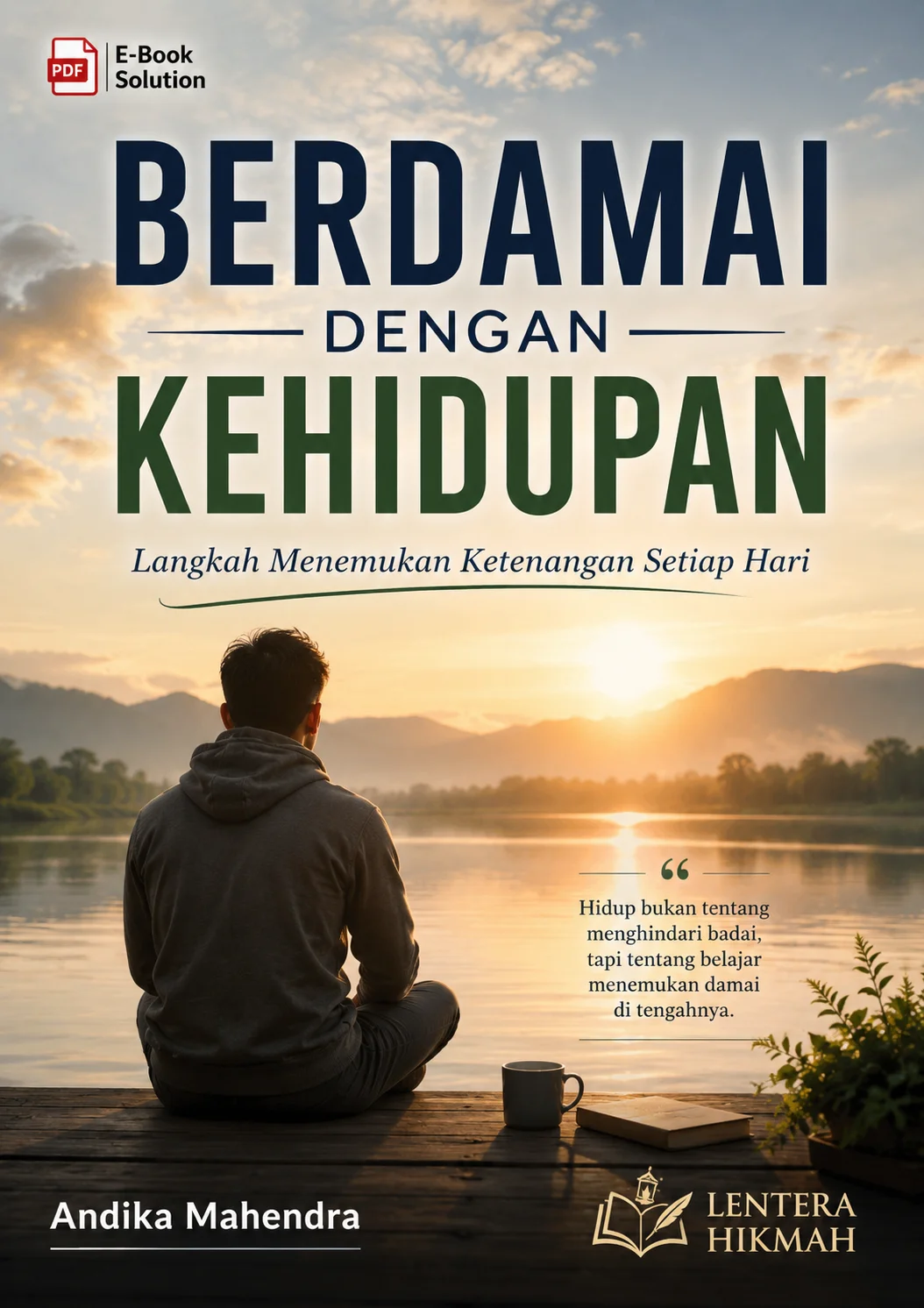 BERDAMAI DENGAN KEHIDUPAN-Langkah Menemukan Ketenangan Setiap Hari