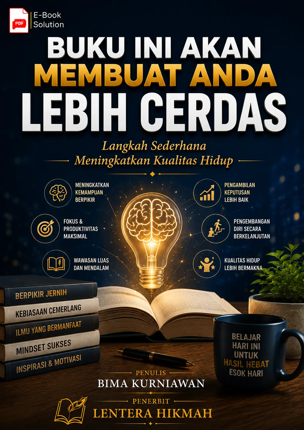 BUKU YANG MEMBUAT ANDA LEBIH CERDAS-Langkah Sederhana Meningkatkan Kualitas Hidup