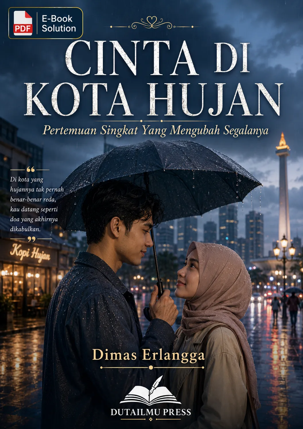 CINTA DI KOTA HUJAN	Pertemuan Singkat Yang Mengubah Segalanya