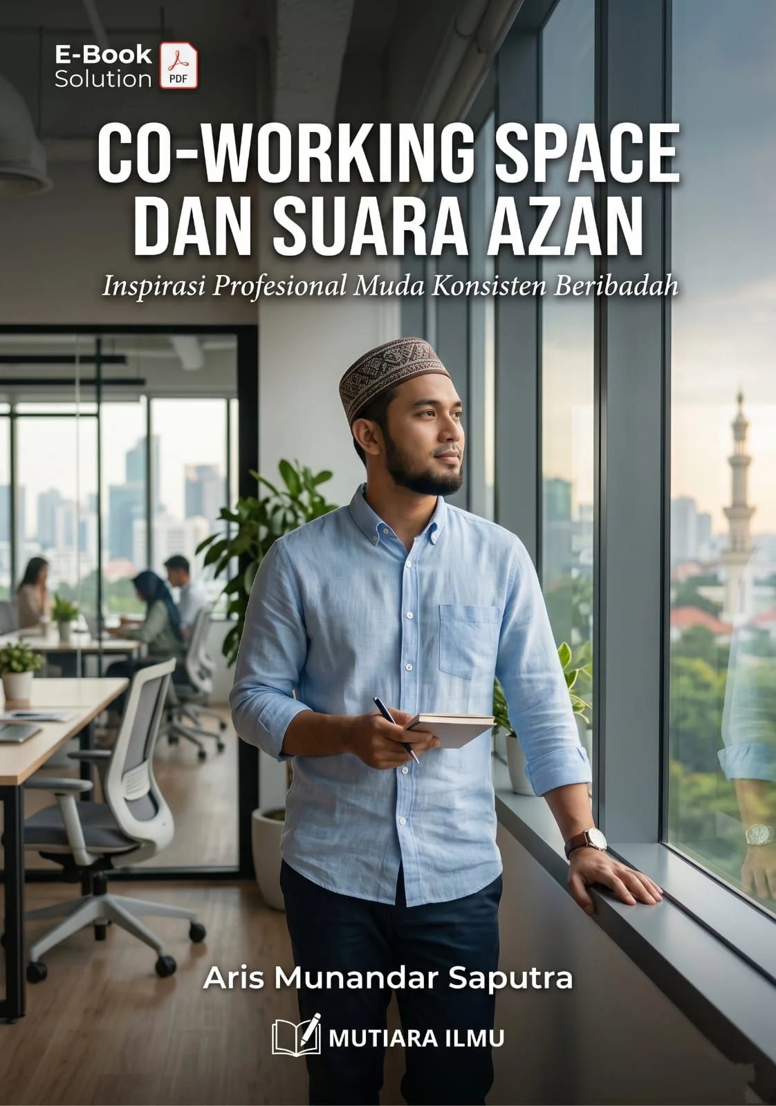 CO-WORKING SPACE DAN SUARA AZAN - Inspirasi Profesional Muda Konsisten Beribadah
