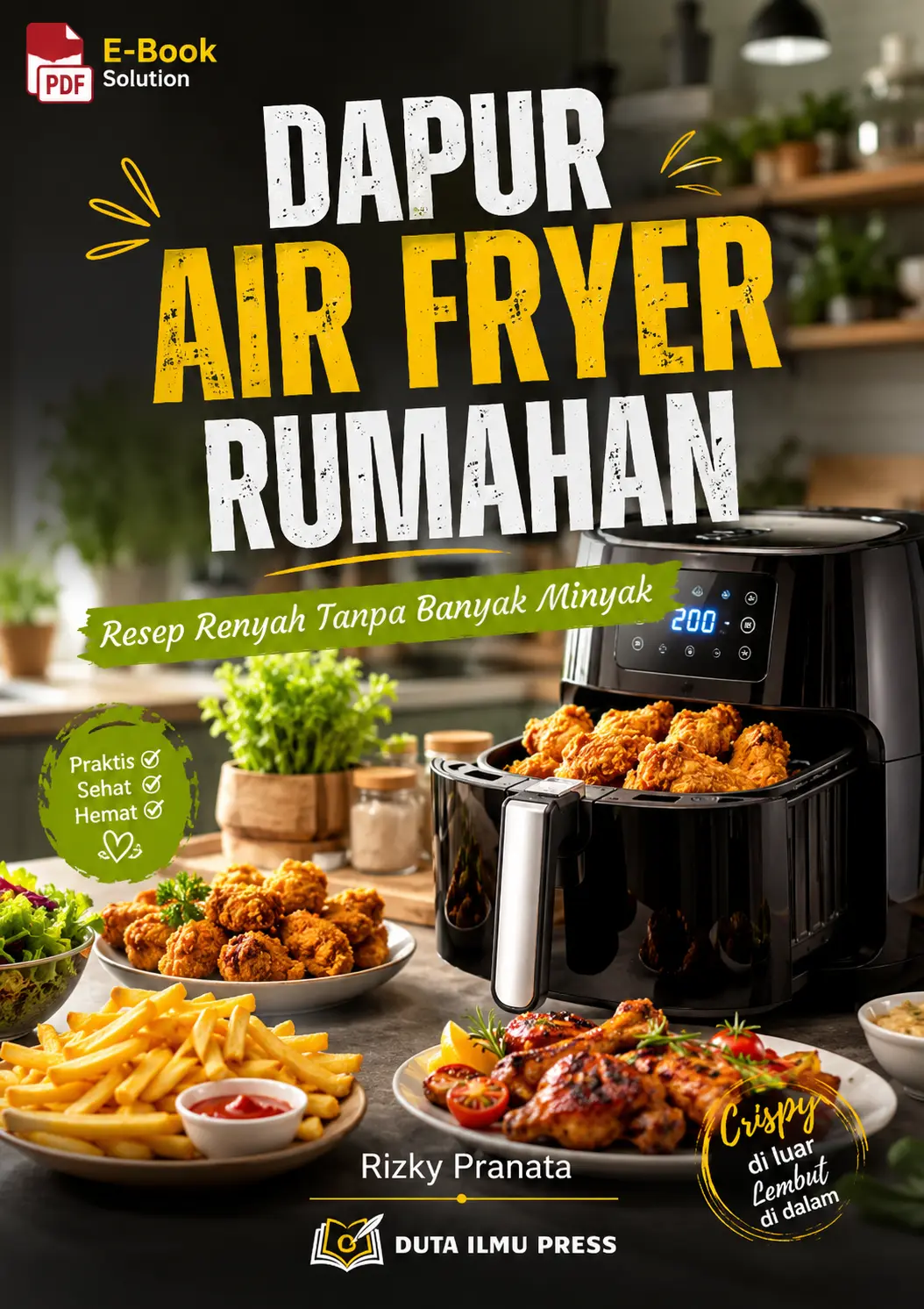 DAPUR AIR FRYER RUMAHAN - Resep Renyah Tanpa Banyak Minyak