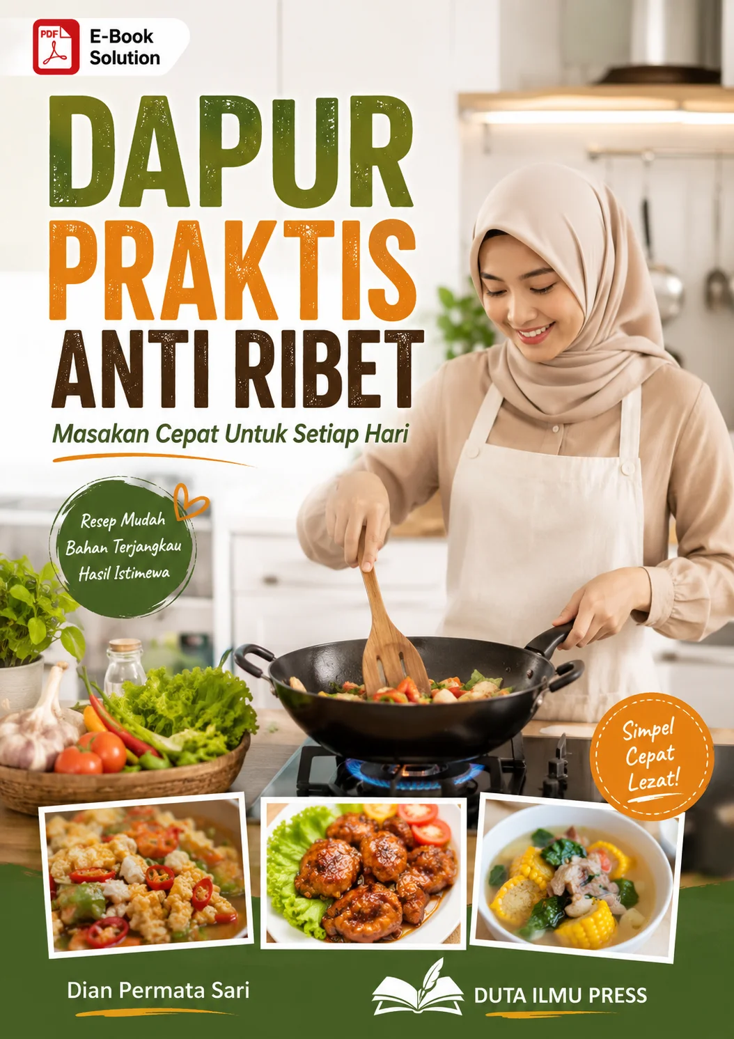 DAPUR PRAKTIS ANTI RIBET - Masakan Cepat Untuk Setiap Hari
