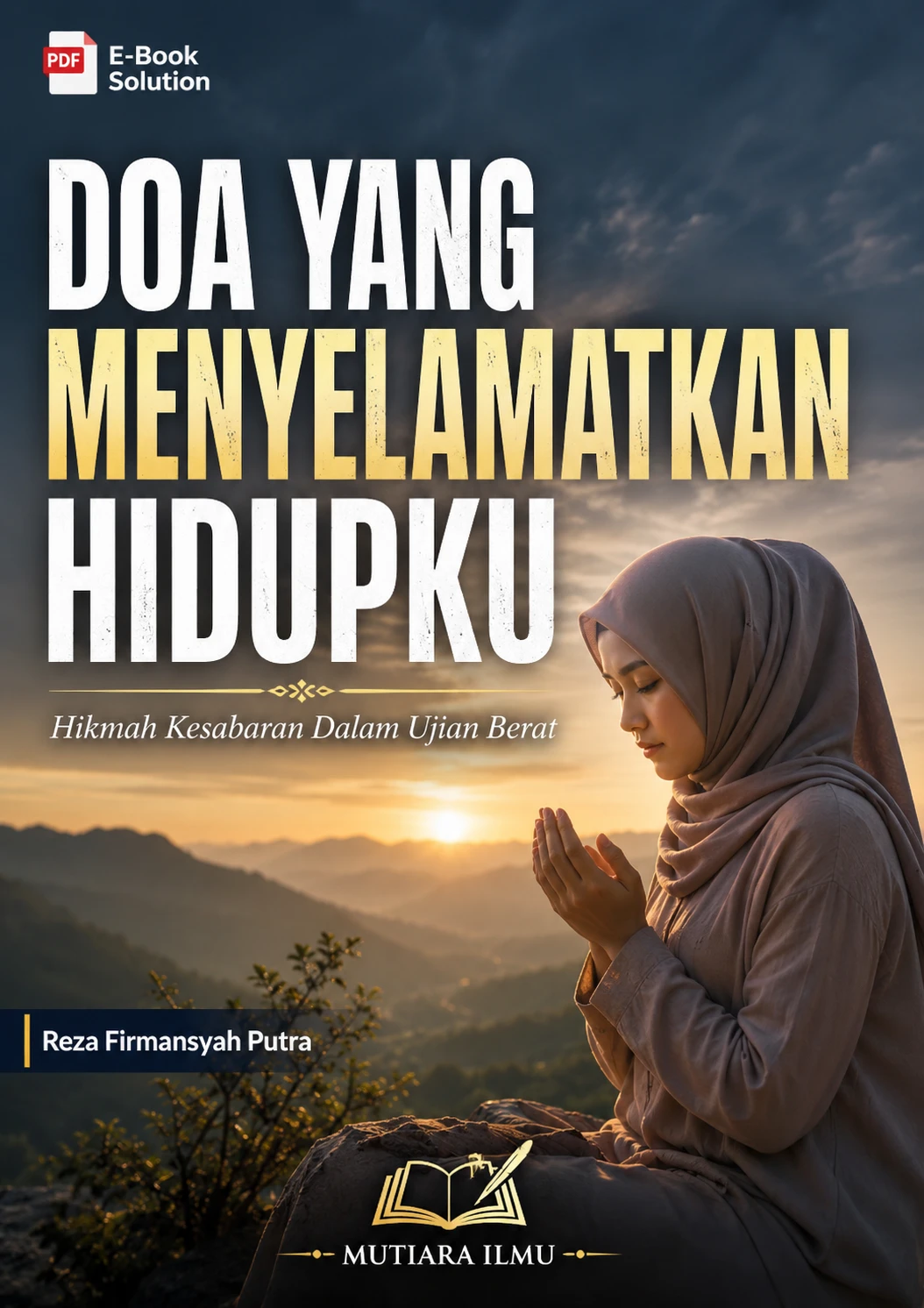 DOA YANG MENYELAMATKAN HIDUPKU - Hikmah Kesabaran Dalam Ujian Berat