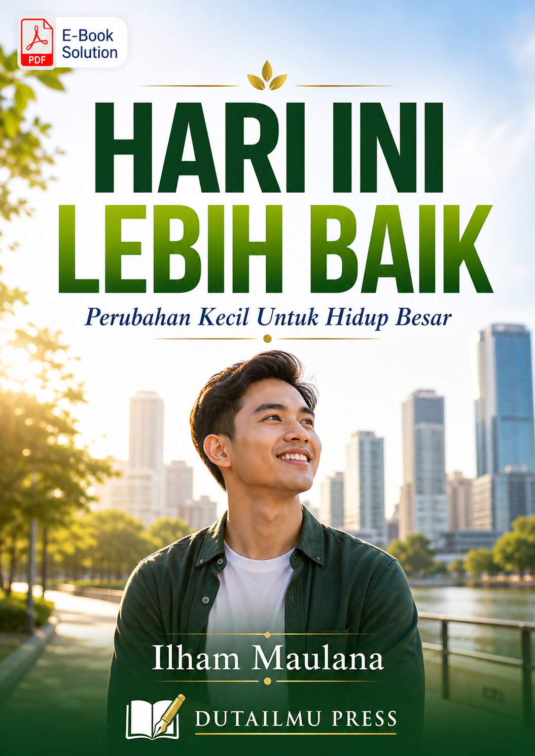 HARI INI LEBIH BAIK	Perubahan Kecil Untuk Hidup Besar	