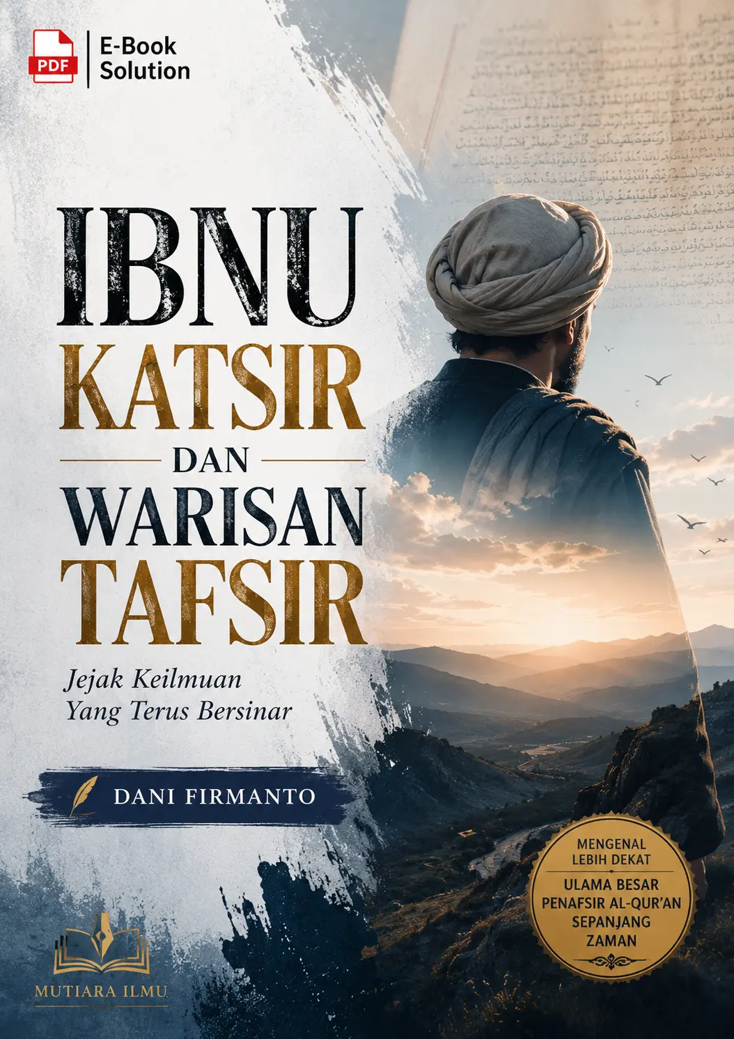 IBNU KATSIR DAN WARISAN TAFSIR - Jejak Keilmuan Yang Terus Bersinar
