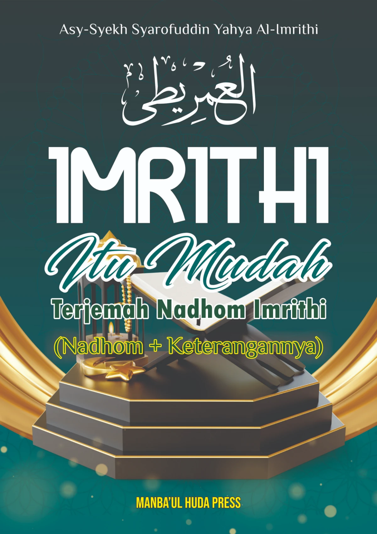 IMRITHI ITU MUDAH - Terjemah Nadhom Imrithi dan Keteranganya