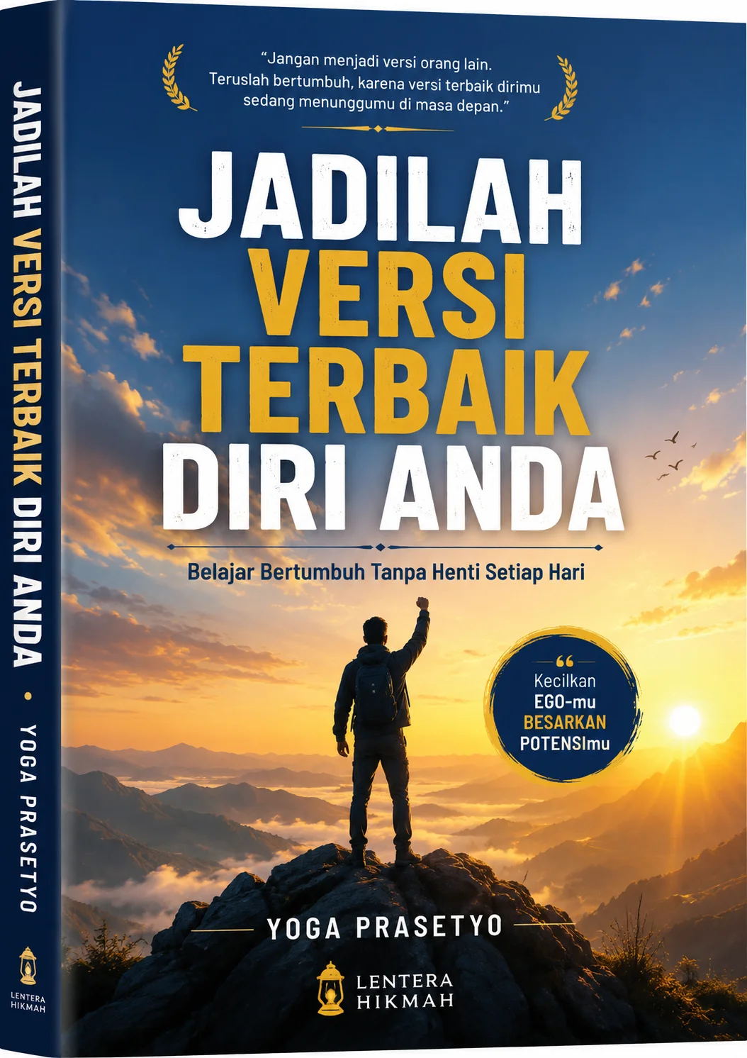 JADILAH VERSI TERBAIK DIRI ANDA-Belajar Bertumbuh Tanpa Henti Setiap Hari