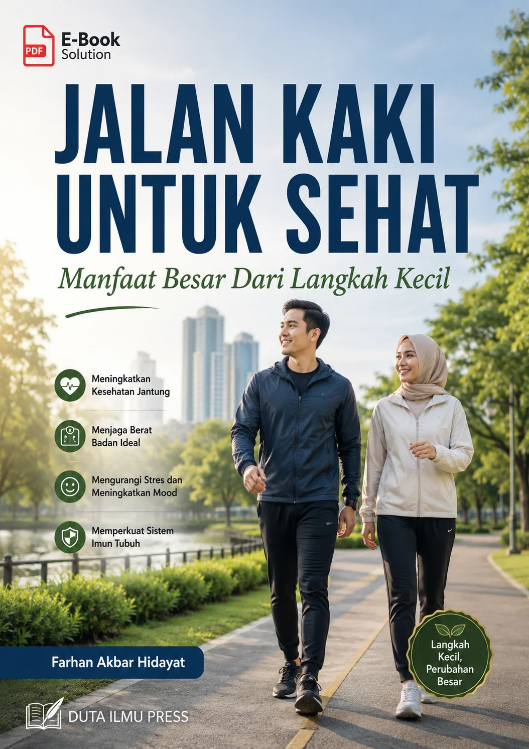 JALAN KAKI UNTUK SEHAT	Manfaat Besar Dari Langkah Kecil	