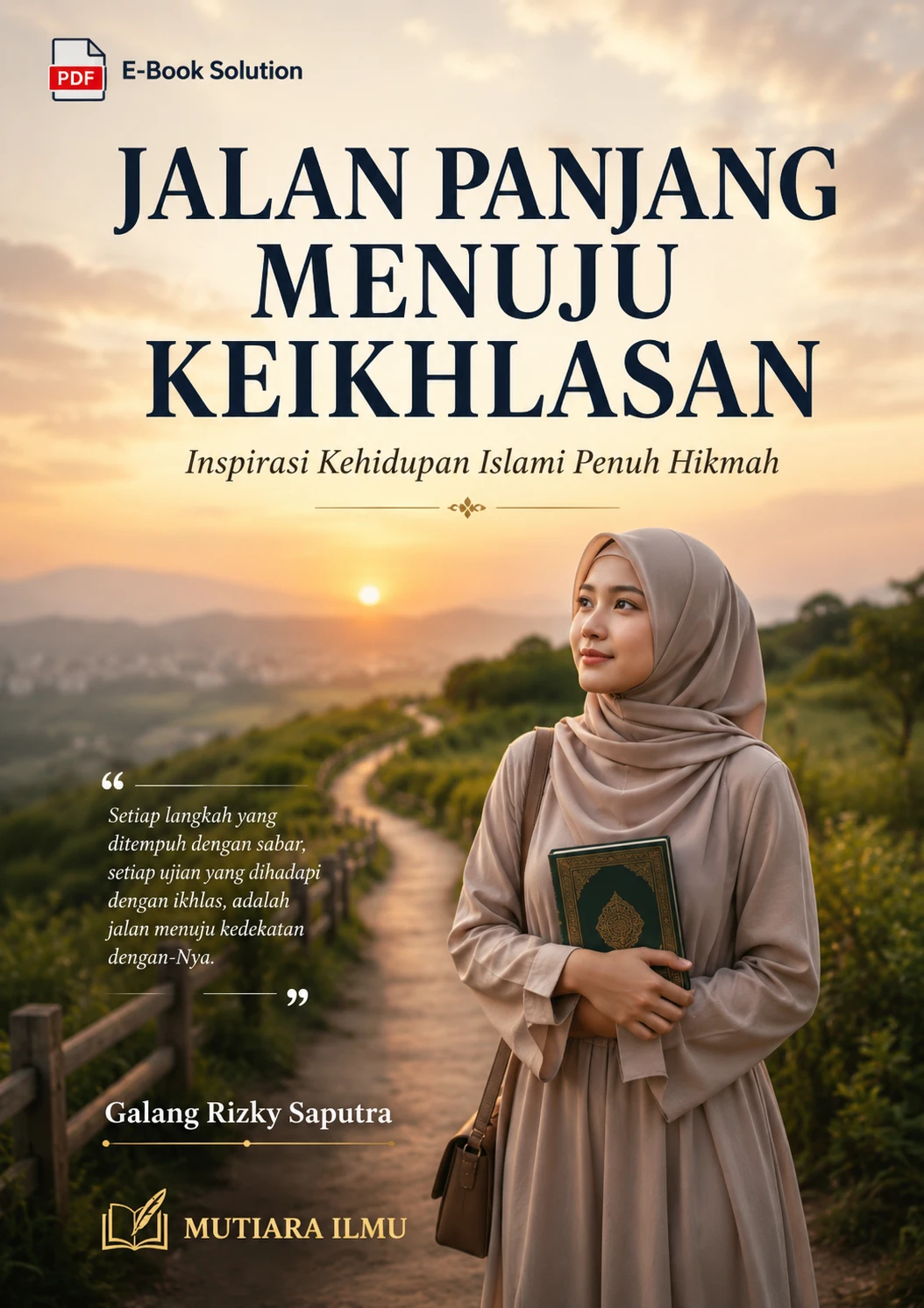 JALAN PANJANG MENUJU KEIKHLASAN - Inspirasi Kehidupan Islami Penuh Hikmah