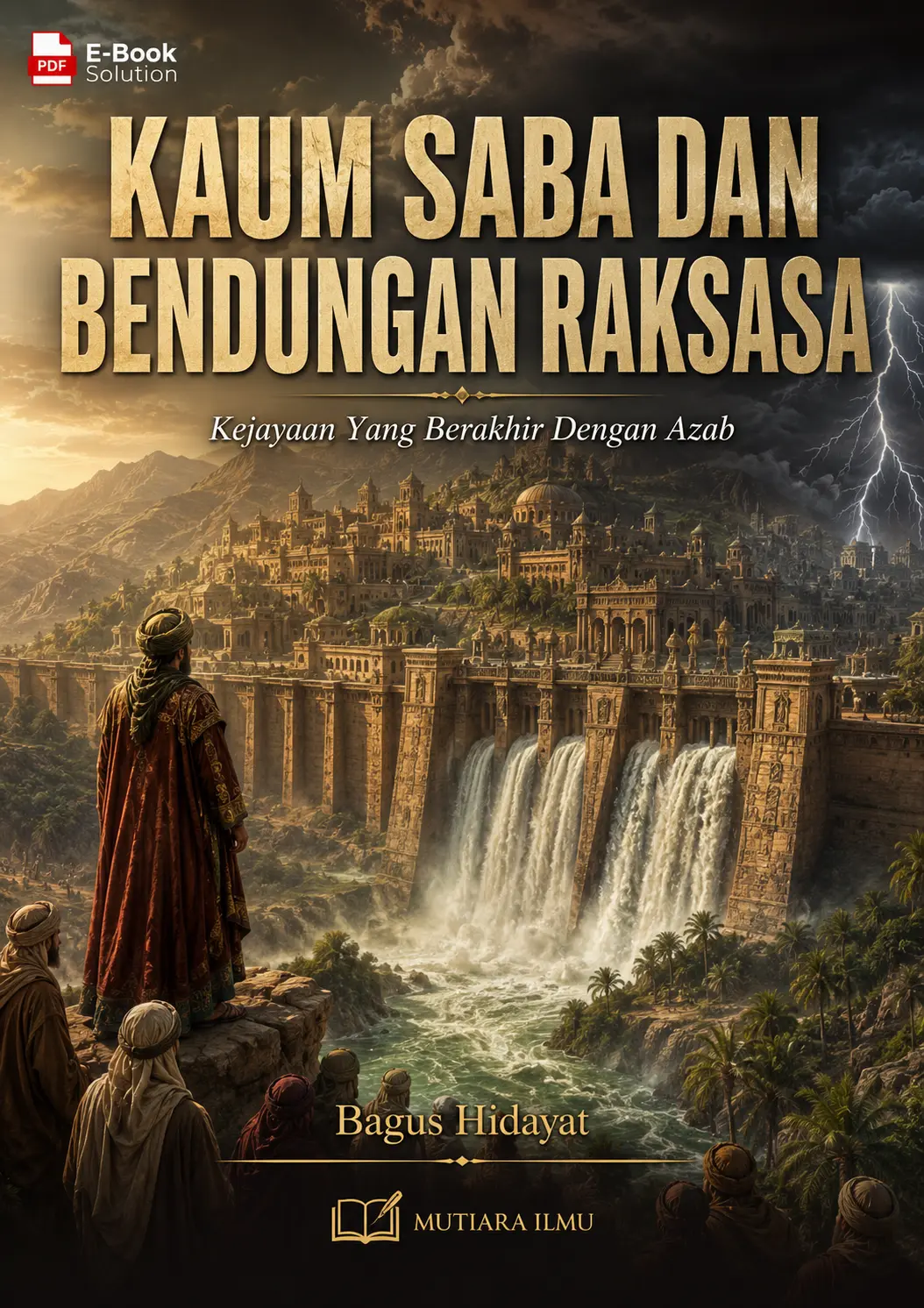 KAUM SABA DAN BENDUNGAN RAKSASA - Kejayaan Yang Berakhir Dengan Azab