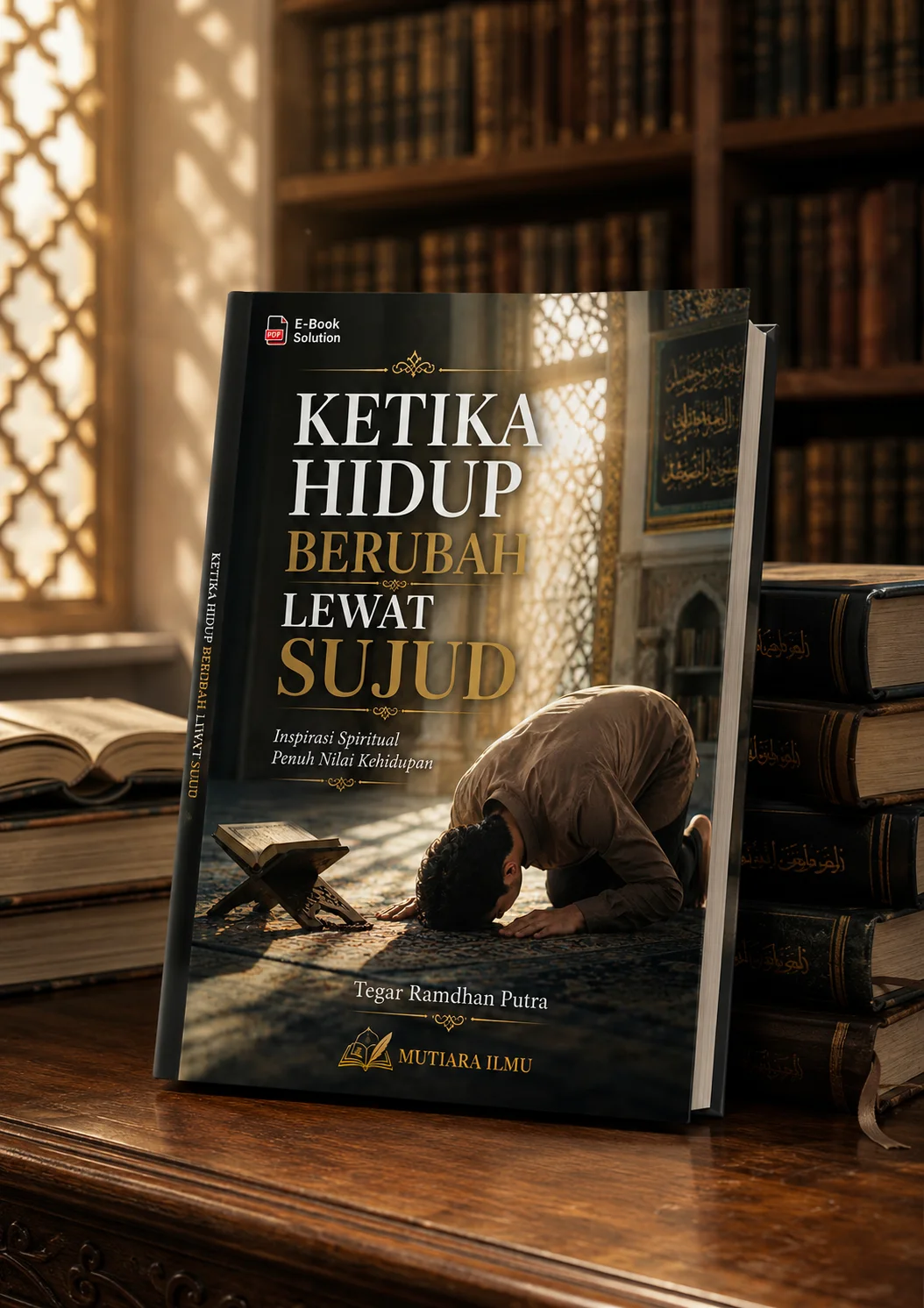 KETIKA HIDUP BERUBAH LEWAT SUJUD-Inspirasi Spiritual Penuh Nilai Kehidupan preview 3