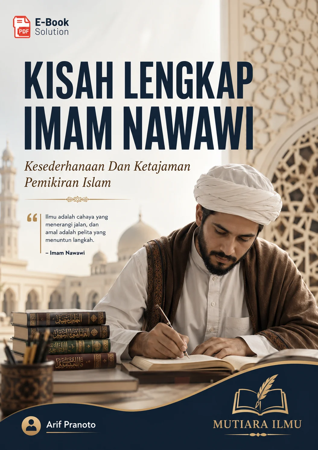 KISAH LENGKAP IMAM NAWAWI - Kesederhanaan Dan Ketajaman Pemikiran Islam