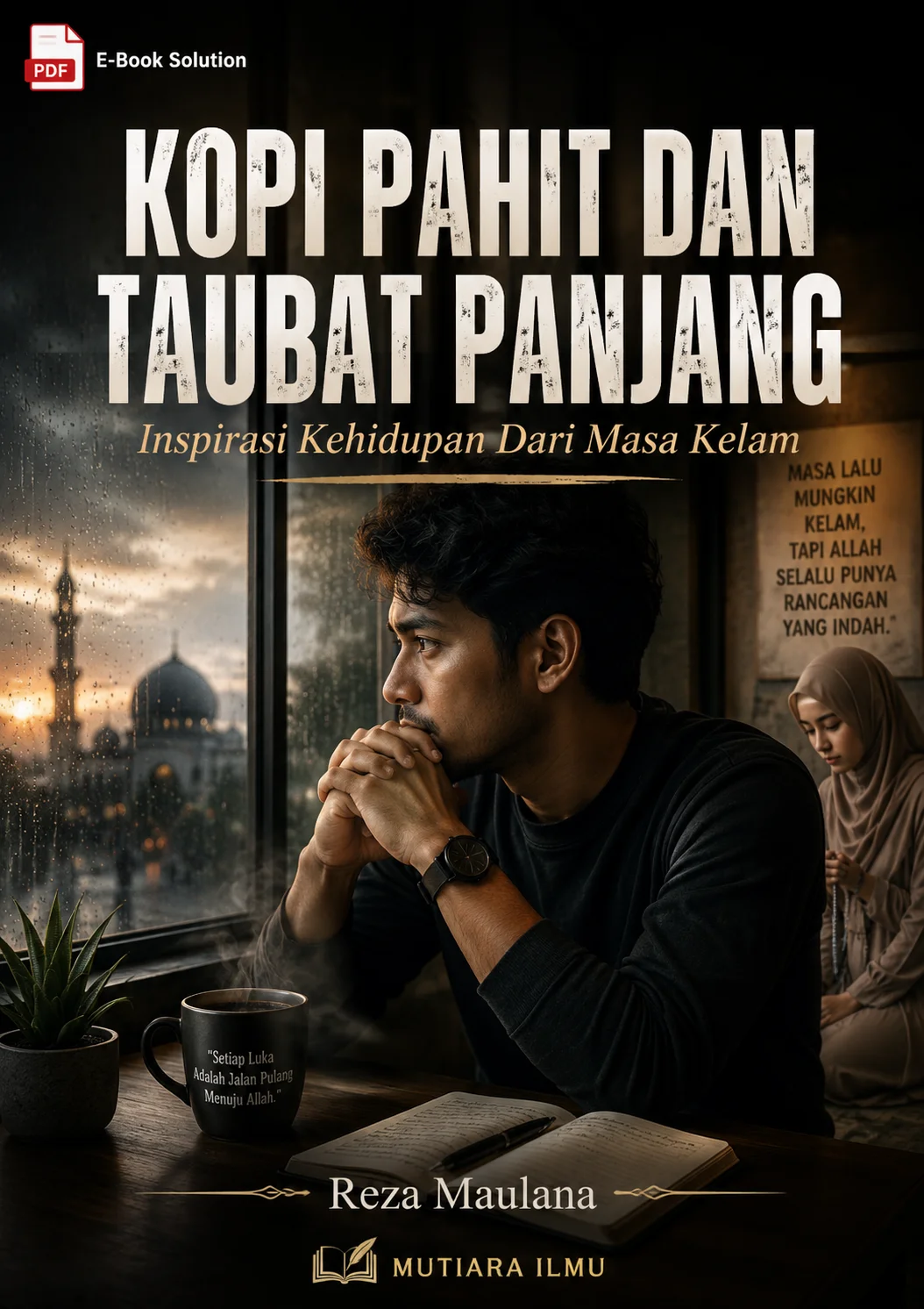 KOPI PAHIT DAN TAUBAT PANJANG - Inspirasi Kehidupan Dari Masa Kelam
