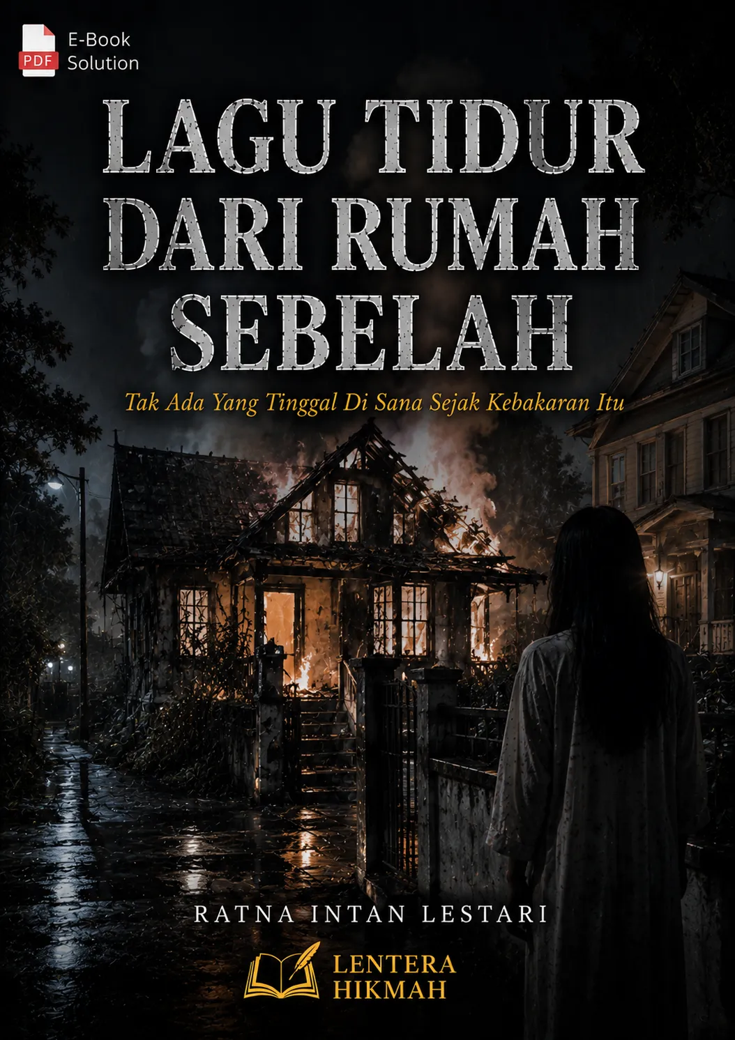 LAGU TIDUR DARI RUMAH SEBELAH - Tak Ada Yang Tinggal Di Sana Sejak Kebakaran Itu