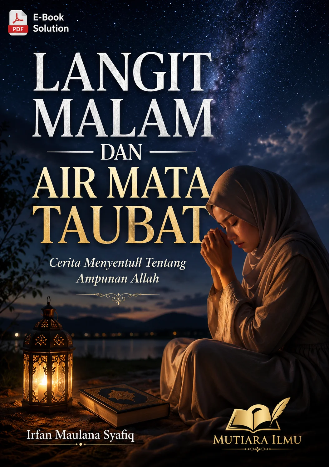 LANGIT MALAM DAN AIR MATA TAUBAT - Cerita Menyentuh Tentang Ampunan Allah