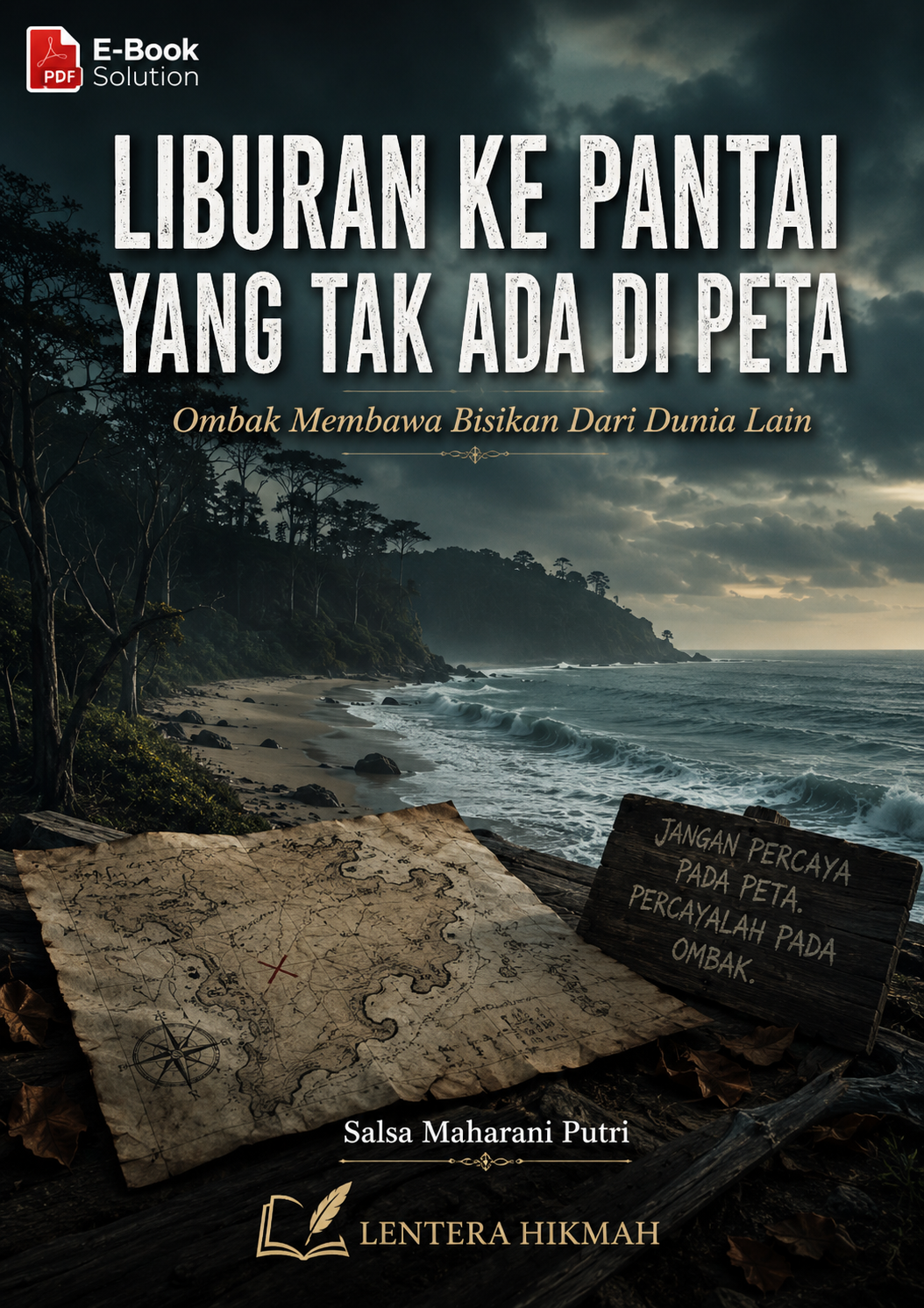 LIBURAN KE PANTAI YANG TAK ADA DI PETA - Ombak Membawa Bisikan Dari Dunia Lain