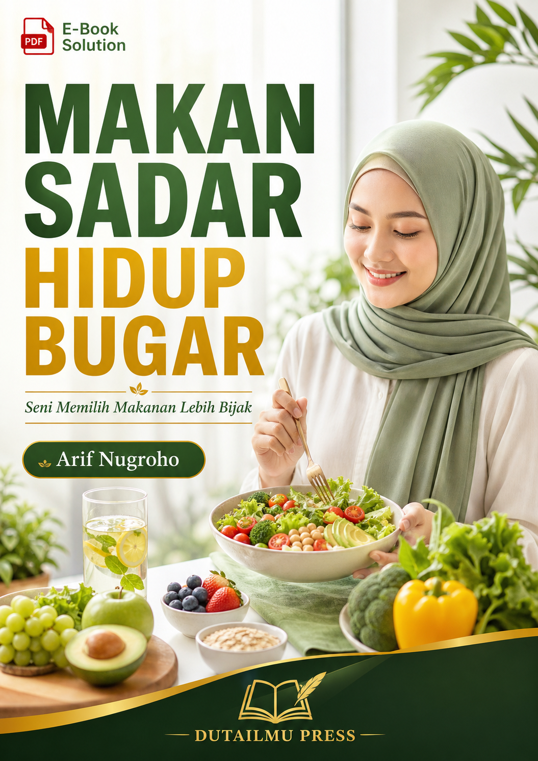 MAKAN SADAR HIDUP BUGAR Seni Memilih Makanan Lebih Bijak