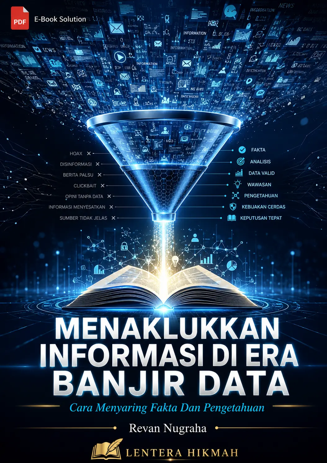 MENAKLUKKAN INFORMASI DI ERA BANJIR DATA-Cara Menyaring Fakta Dan Pengetahuan