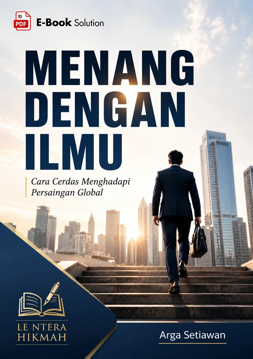MENANG DENGAN ILMU-Cara Cerdas Menghadapi Persaingan Global