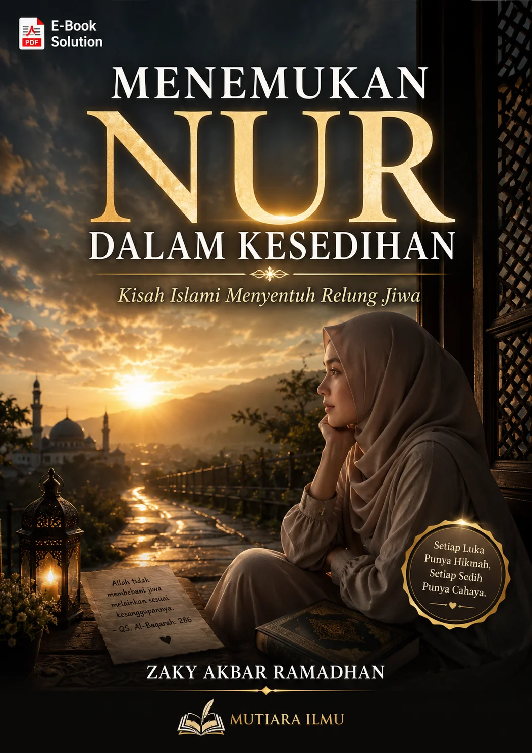 MENEMUKAN NUR DALAM KESEDIHAN - Kisah Islami Menyentuh Relung Jiwa