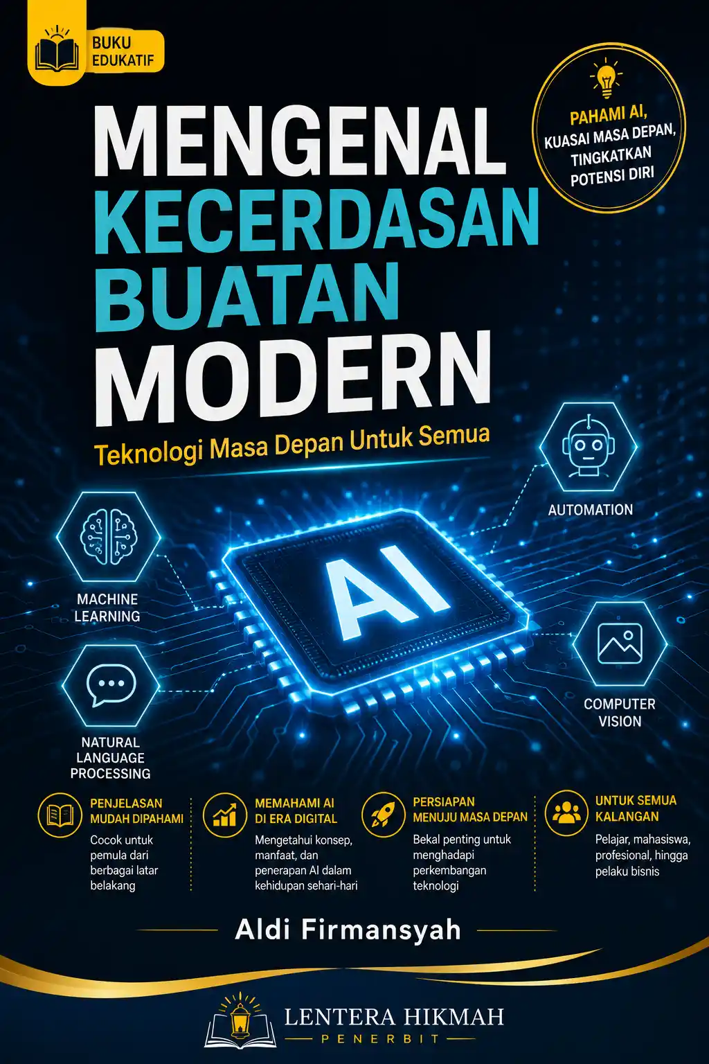 MENGENAL KECERDASAN BUATAN MODERN - Teknologi Masa Depan Untuk Semua