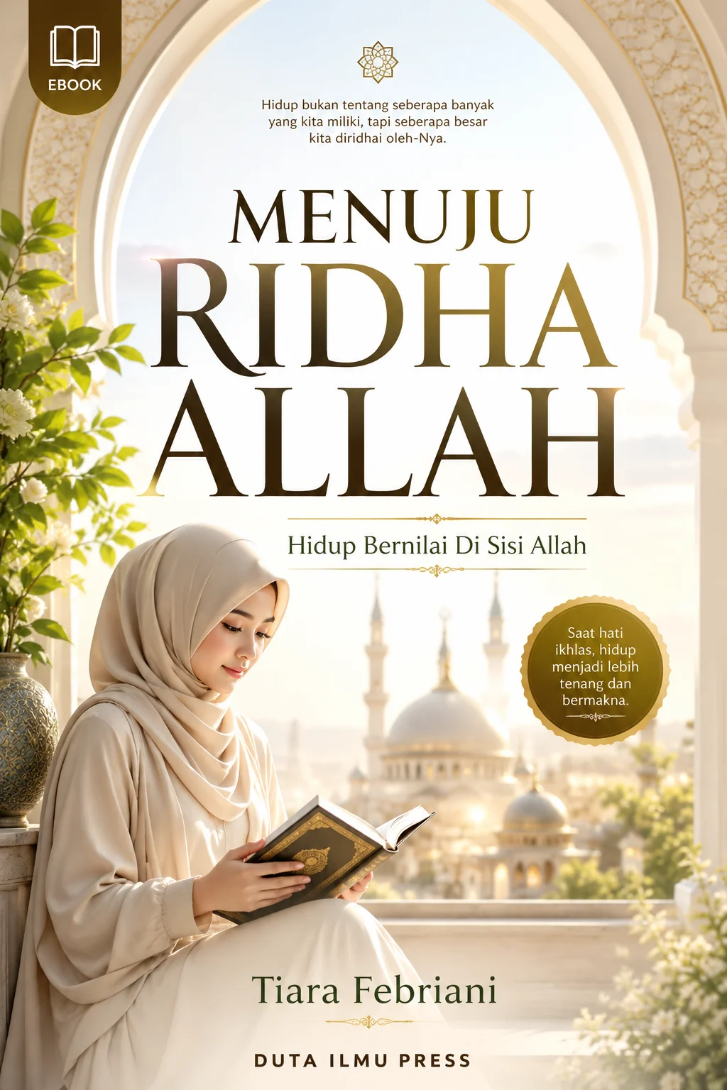 MENUJU RIDHA ALLAH Hidup Bernilai Di Sisi Allah