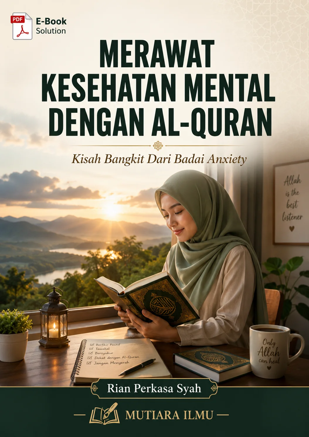 MERAWAT KESEHATAN MENTAL DENGAN AL-QURAN - Kisah Bangkit Dari Badai Anxiety